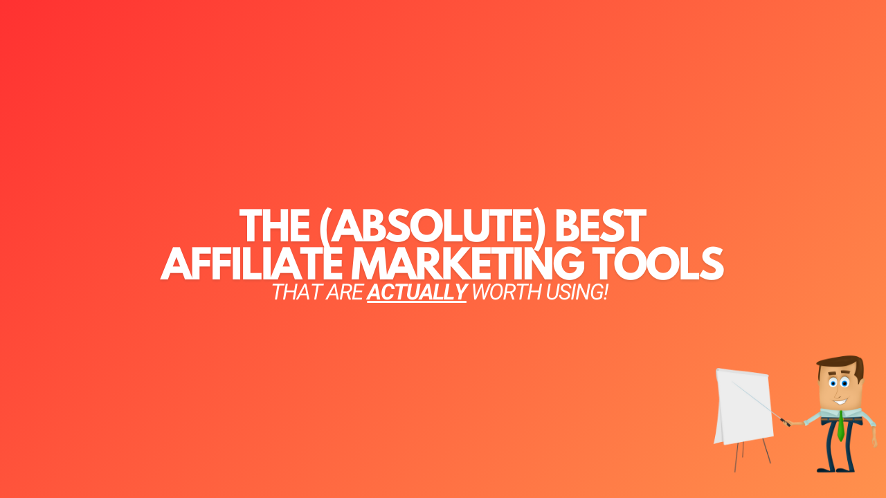 You are currently viewing 11 Best Affiliate Marketing Tools (That’ll Make You Money in 2024)