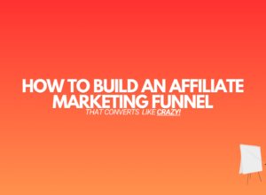 How To Build An Affiliate Marketing Funnel (+ Examples)