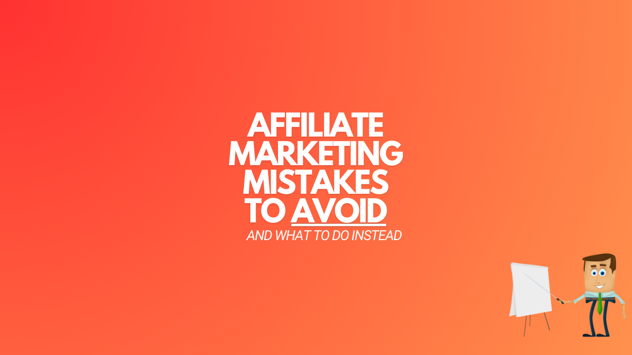Read more about the article 11 Affiliate Marketing Mistakes to Avoid (And What to Do Instead)