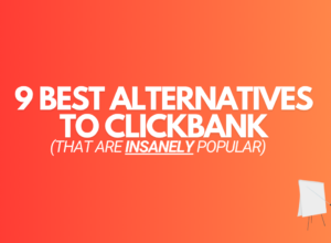 9 Best Alternatives to Clickbank (That Are Popular in 2024)