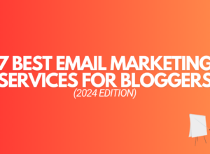 7 Best Email Marketing Services for Bloggers (2024)