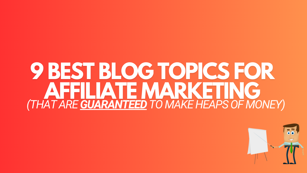 You are currently viewing Revealed: 9 Best Blog Topics for Affiliate Marketing in 2024