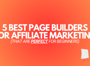 5 Best Landing Page Builders For Affiliate Marketing (2024 Edition)
