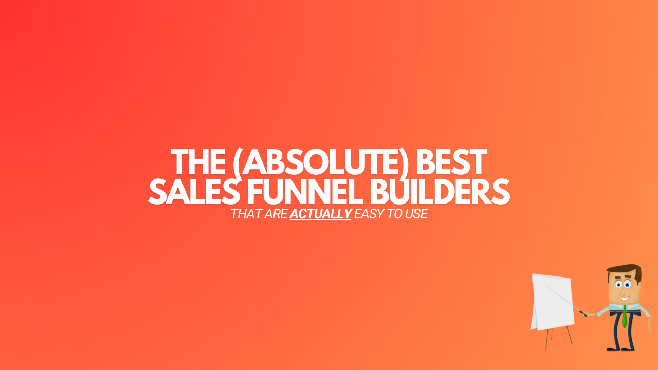 Read more about the article 7 Best Sales Funnel Builders (That’ll Make You Money)