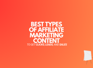11 Best Types Of Affiliate Marketing Content in 2024