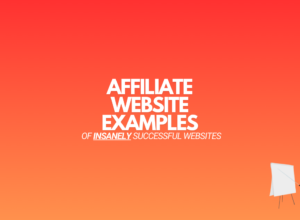 9 Affiliate Website Examples (That Are Easy To Model)