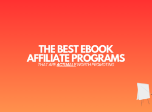 7 Best eBook Affiliate Programs (2024 Edition)