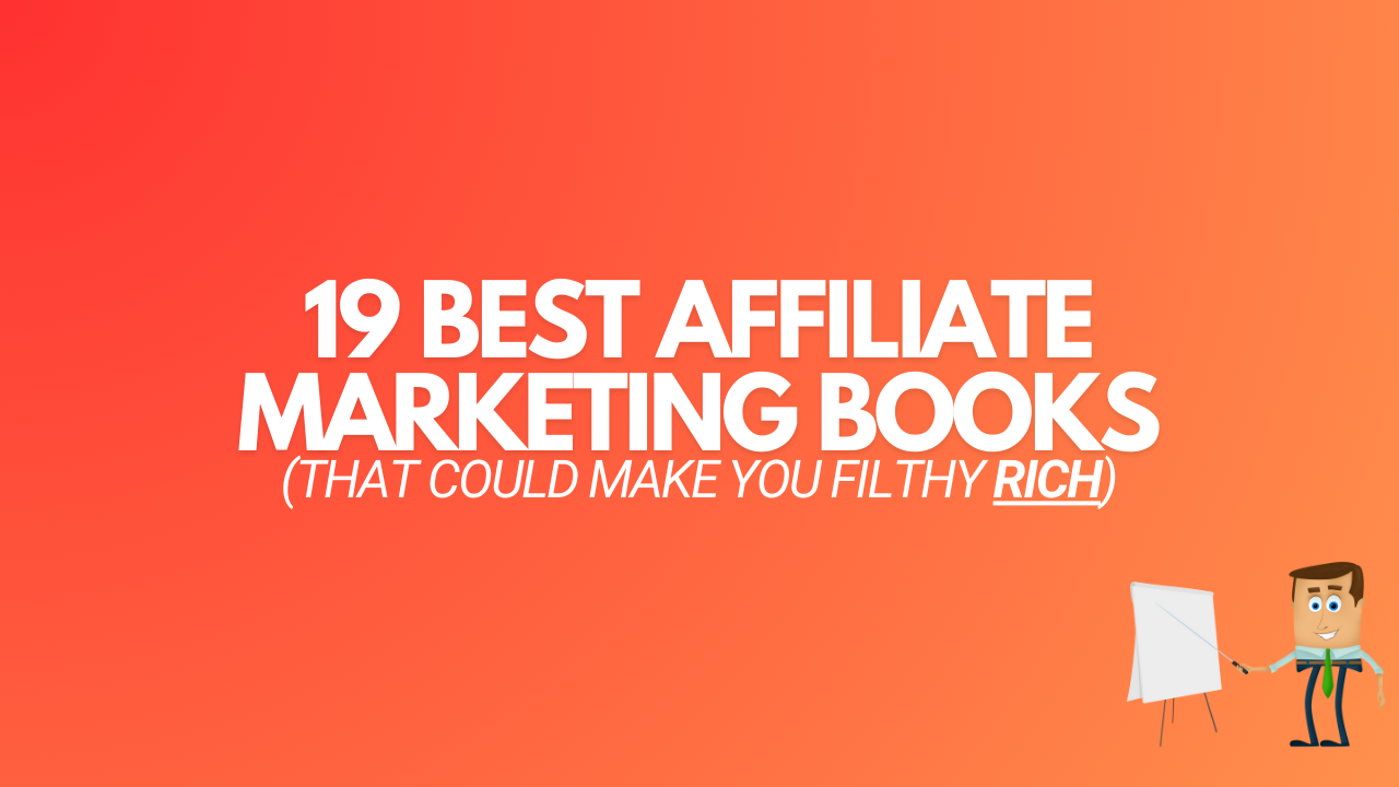 Read more about the article 19 Affiliate Marketing Books (That Could Make You Rich)