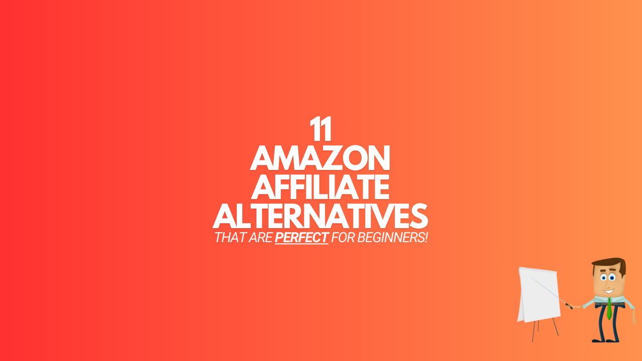 You are currently viewing 11 Best Amazon Affiliate Alternatives (2024 Edition)
