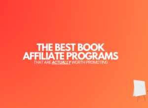 11 Best Book Affiliate Programs (ACTUALLY Worth Promoting)
