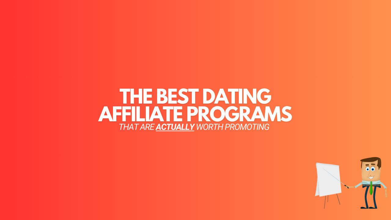 You are currently viewing 15 Best Dating Affiliate Programs (Worth Promoting in 2024)