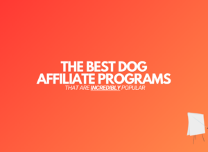 13 Best Dog Affiliate Programs (That Convert Like Crazy)