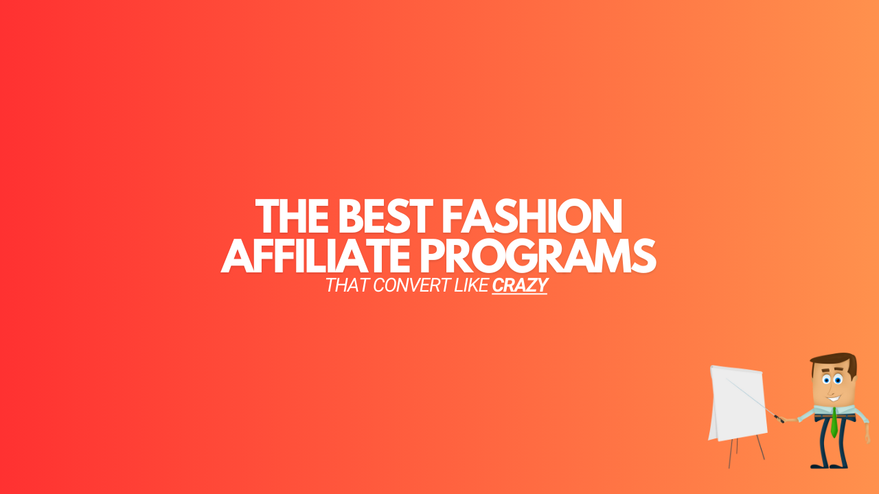 You are currently viewing 17 Best Fashion Affiliate Programs (That Convert Like Crazy)