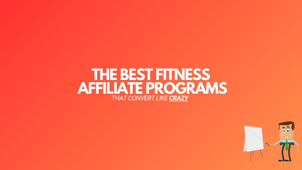 You are currently viewing 13 Best Fitness Affiliate Programs (That Convert in 2024)
