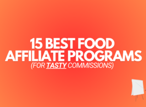 15 Best Food Affiliate Programs (For TASTY Commissions)