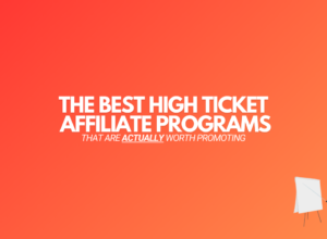 13 Best High Ticket Affiliate Programs (2024 Edition)