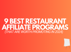 9 Best Restaurant Affiliate Programs (That Are Worth Promoting)