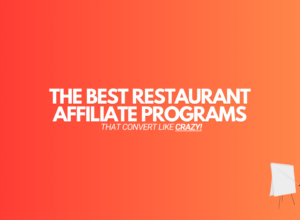 9 Best Restaurant Affiliate Programs (That Are Worth Promoting)