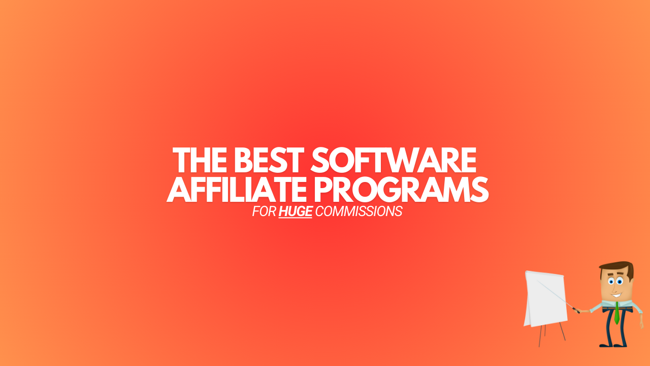 You are currently viewing 13 Best Software Affiliate Programs (For HUGE Commissions)