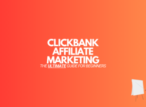 Clickbank Affiliate Marketing (The Ultimate Guide for 2024)