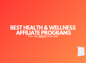 13 Best Health & Wellness Affiliate Programs in 2024