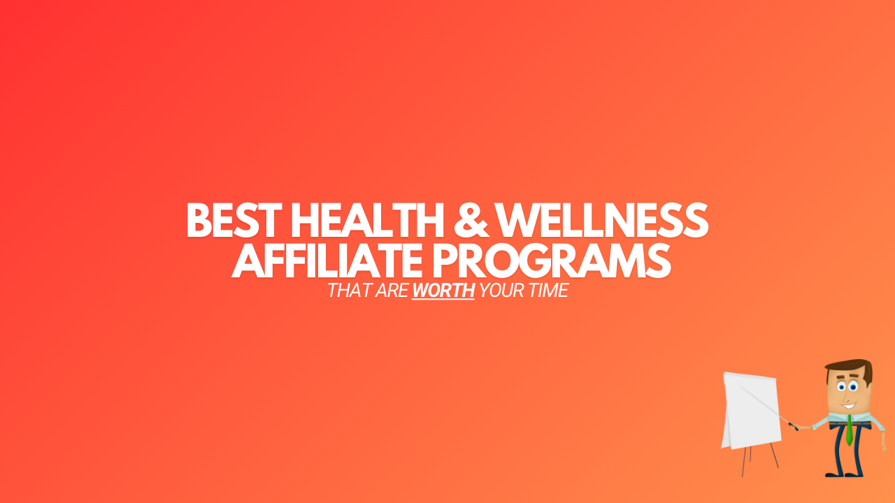 You are currently viewing 13 Best Health & Wellness Affiliate Programs in 2024