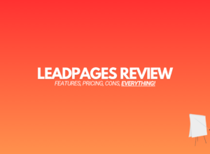 Leadpages Review: The Good, The Bad & The Ugly (2024)