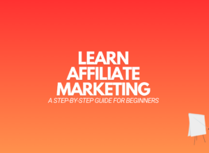 Learn Affiliate Marketing in 2024 (The Ultimate Guide)