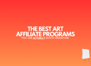 13 Best Art Affiliate Programs (Worth Promoting in 2024)