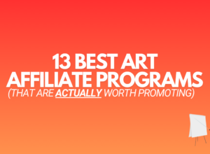 13 Best Art Affiliate Programs (Worth Promoting in 2024)