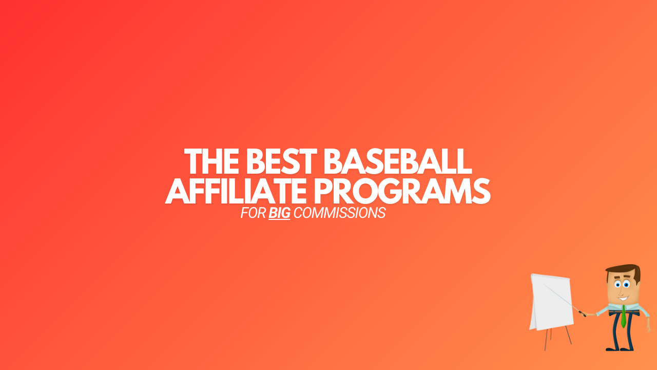 You are currently viewing 11 Best Baseball Affiliate Programs (2024 Edition)
