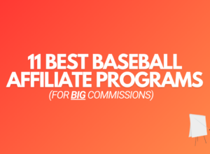 11 Best Baseball Affiliate Programs (2024 Edition)