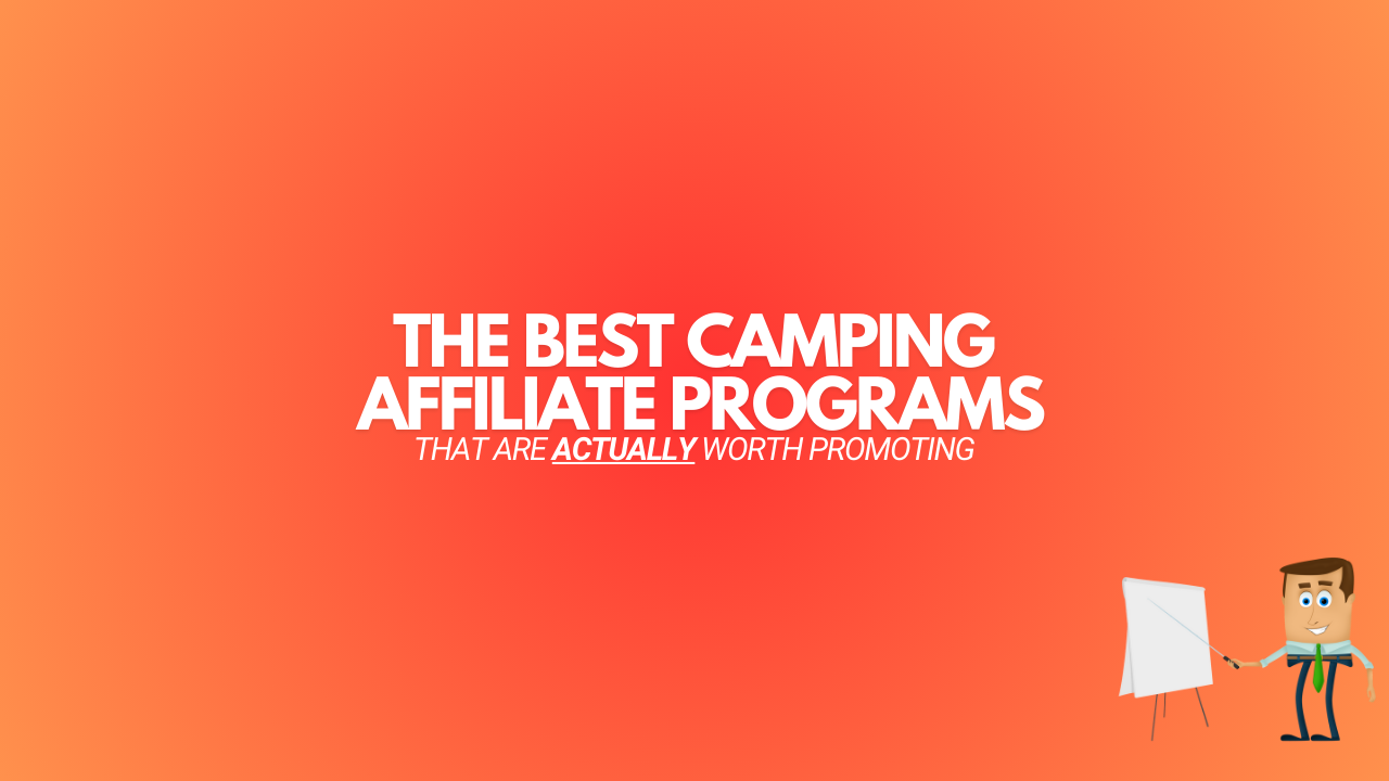 You are currently viewing 13 Best Camping Affiliate Programs (That Are Worth Promoting)