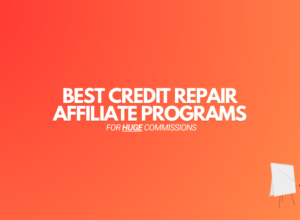 9 Best Credit Repair Affiliate Programs (2024 Edition)