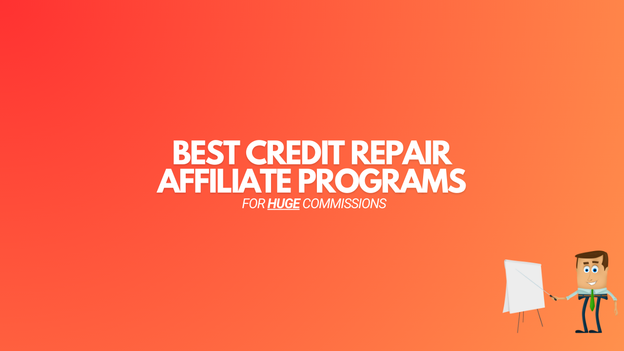 You are currently viewing 9 Best Credit Repair Affiliate Programs (2024 Edition)