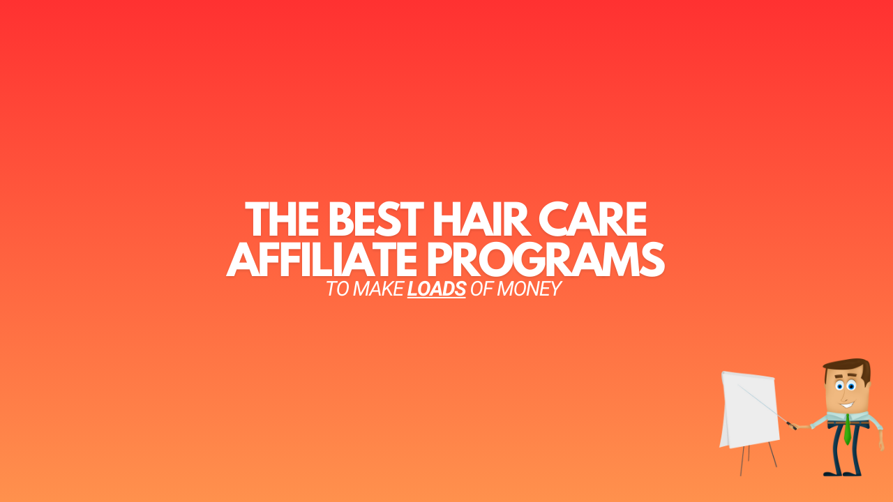 You are currently viewing 13 Best Hair Care Affiliate Programs (2024 Edition)