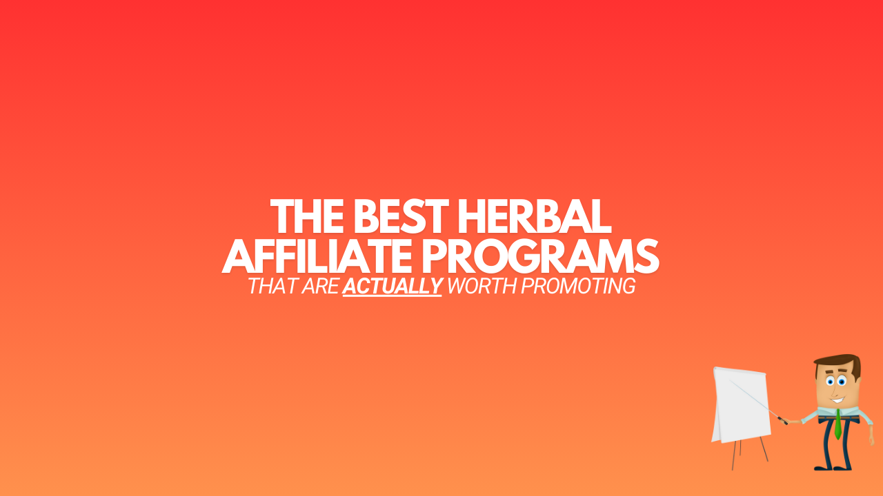 You are currently viewing 11 Best Herbal Affiliate Programs (Actually Worth Promoting)