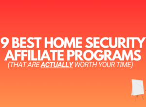 9 Best Home Security Affiliate Programs (2024 Edition)