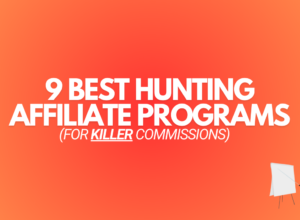 9 Best Hunting Affiliate Programs (For Killer Commissions)