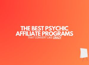 9 Best Psychic Affiliate Programs (That Convert Like Crazy)