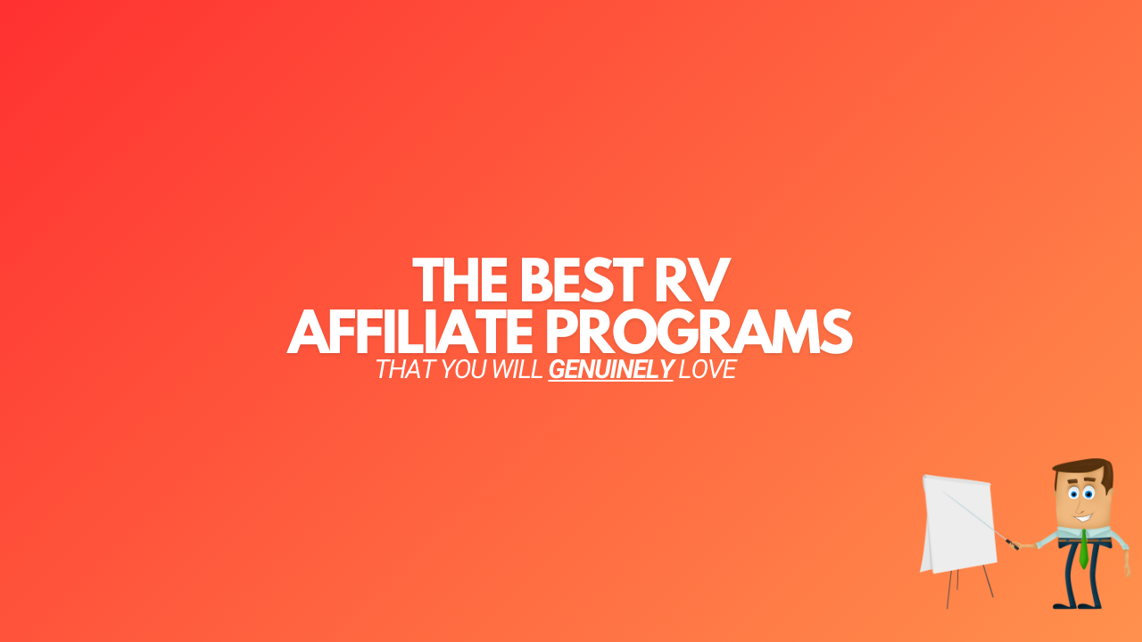 You are currently viewing 7 Best RV Affiliate Programs in 2024 (That You’ll Love)