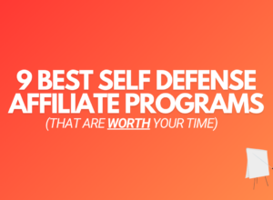 9 Best Self Defense Affiliate Programs (2024 Edition)