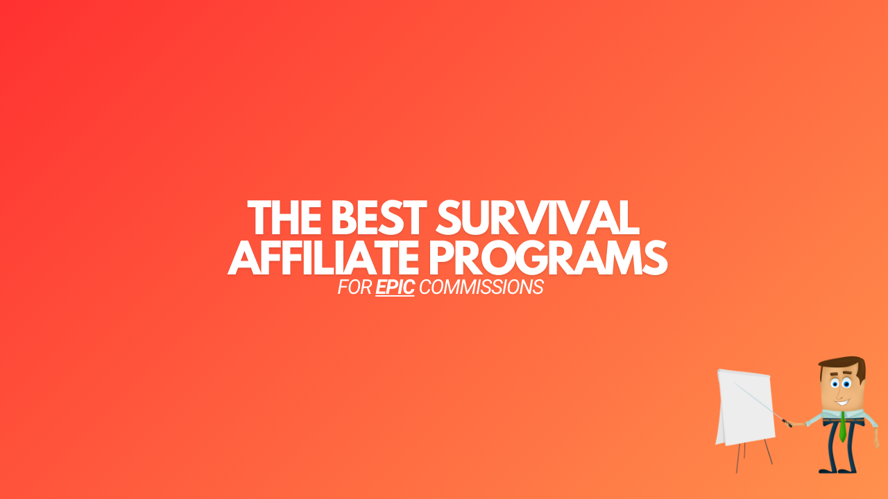 You are currently viewing 11 Best Survival Affiliate Programs (For EPIC Commissions)