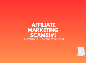 9 Affiliate Marketing Scams (You Need to Be Aware Of)
