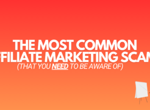 9 Affiliate Marketing Scams (You Need to Be Aware of in 2024)