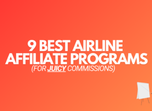 9 Best Airline Affiliate Programs (2024 Edition)