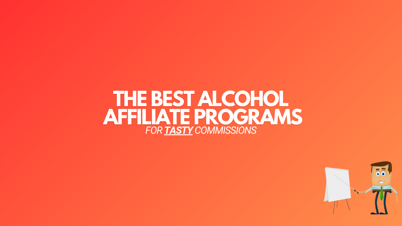 You are currently viewing 9 Best Alcohol Affiliate Programs (2024 Edition)