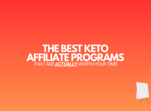 9 Best Keto Affiliate Programs (Actually Worth Promoting)