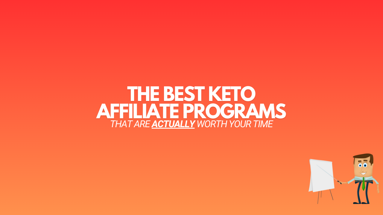 Read more about the article 9 Best Keto Affiliate Programs (Actually Worth Promoting)