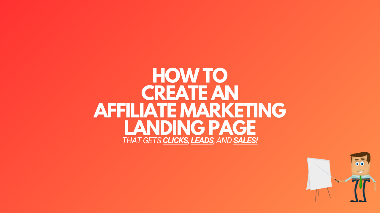 You are currently viewing How to Create an Affiliate Marketing Landing Page (2024)